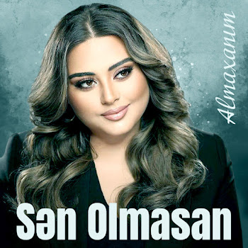 Обложка Almaxanım - Sən Olmasan