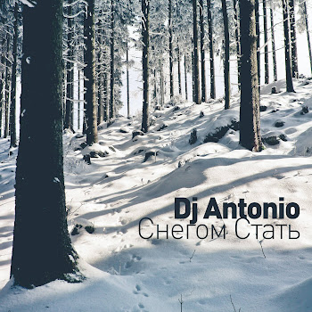 Обложка Dj Antonio - Снегом Стать