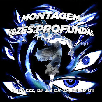 Dj Maxzz - Montagem Vozes Profundas (Tiktok Version) ft Dj Jl3 Da Zn & Dj Cd 011 Песня