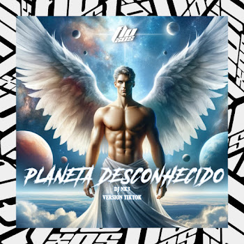 Обложка Dj Nk3 & Theuz Zl - Planeta Desconhecido (Tik Tok Verison)