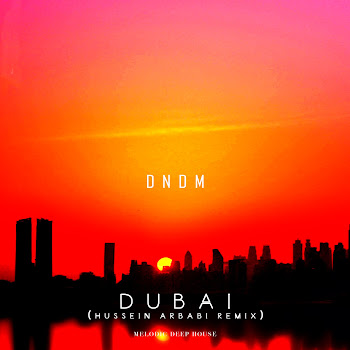 Обложка Dndm - Dubai (Hussein Arbabi Remix)
