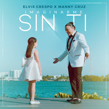 Обложка Elvis Crespo - Imaginarme Sin Ti Ft Manny Cruz
