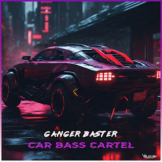 Ganger Baster - Car Bass Cartel Песня