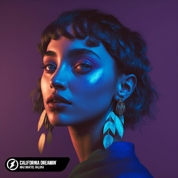 Max Martis - California Dreamin' Ft Haluna Песня
