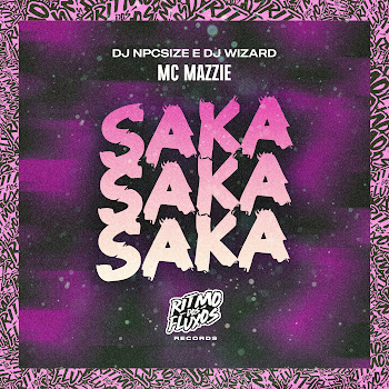 Mc Mazzie - Saka Saka Saka Ft Dj Npcsize & Dj Wizard Песня