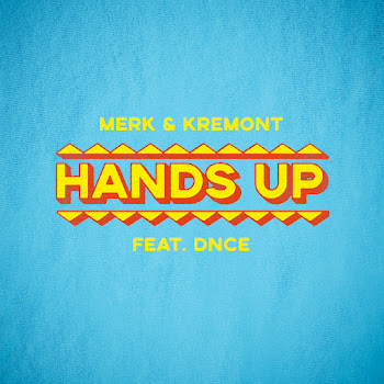 Merk & Kremont - Hands Up (Feat. Dnce) Песня