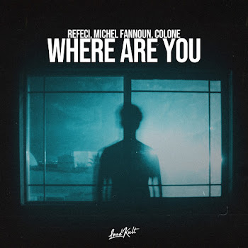 Обложка Refeci - Where Are You Ft Michel Fannoun & Colone