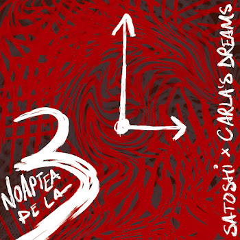 Satoshi - Noaptea Pe La 3 ft Carla's Dreams Песня