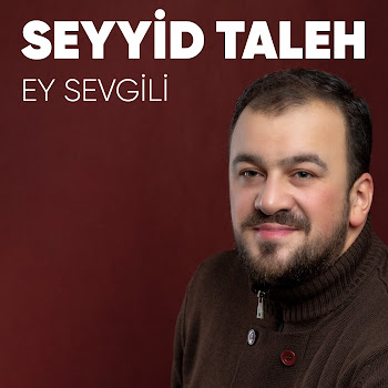 Обложка Seyyid Taleh Boradigahi - Ey Sevgili