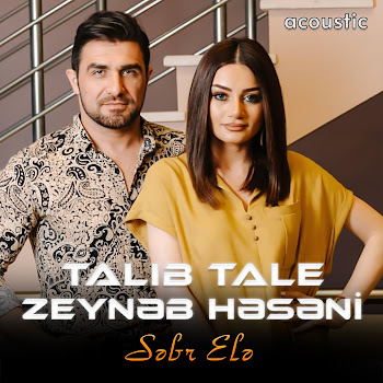 Talib Tale - Səbr Elə (Acoustic) (Feat. Zeynəb Həsəni) Песня