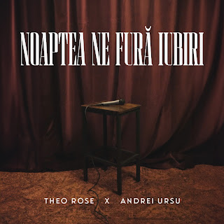 Theo Rose - Noaptea Ne Fură Iubiri Ft Andrei Ursu Песня