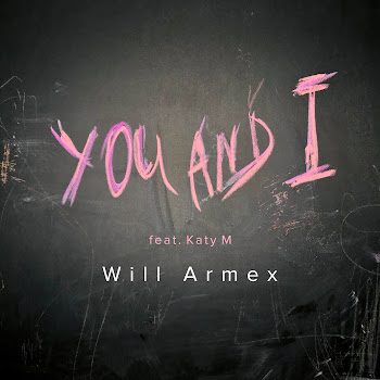 Обложка Will Armex - You And I (Feat. Katy M)